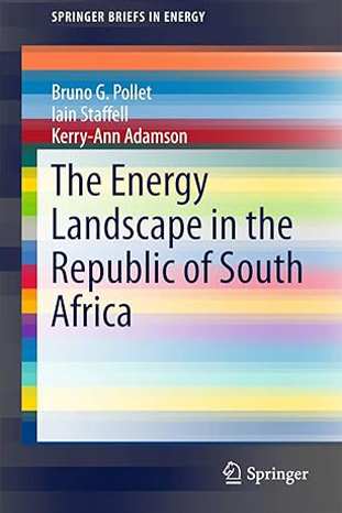 The Energy Landscape in the Republic of South Africa (SpringerBriefs in Energy)